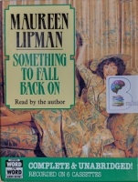 Something to Fall Back On written by Maureen Lipman performed by Maureen Lipman on Cassette (Unabridged)
